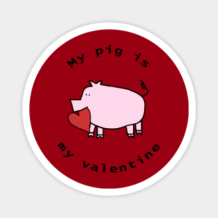 My Pig is My Valentine Magnet